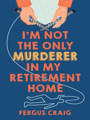 cover image of I'm Not the Only Murderer in My Retirement Home